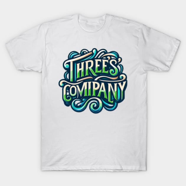 Threes company T-Shirt by Fashionkiller1